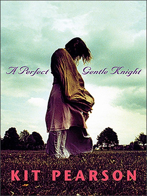 Title details for A Perfect Gentle Knight by Kit Pearson - Available